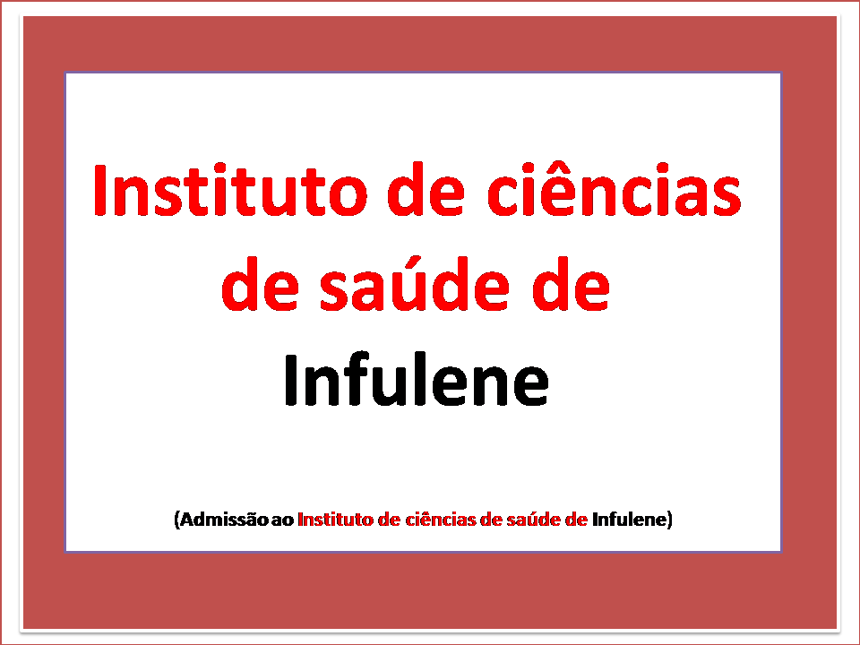 Instituto De Ciências De Saúde De Infulene Embuscadosaber