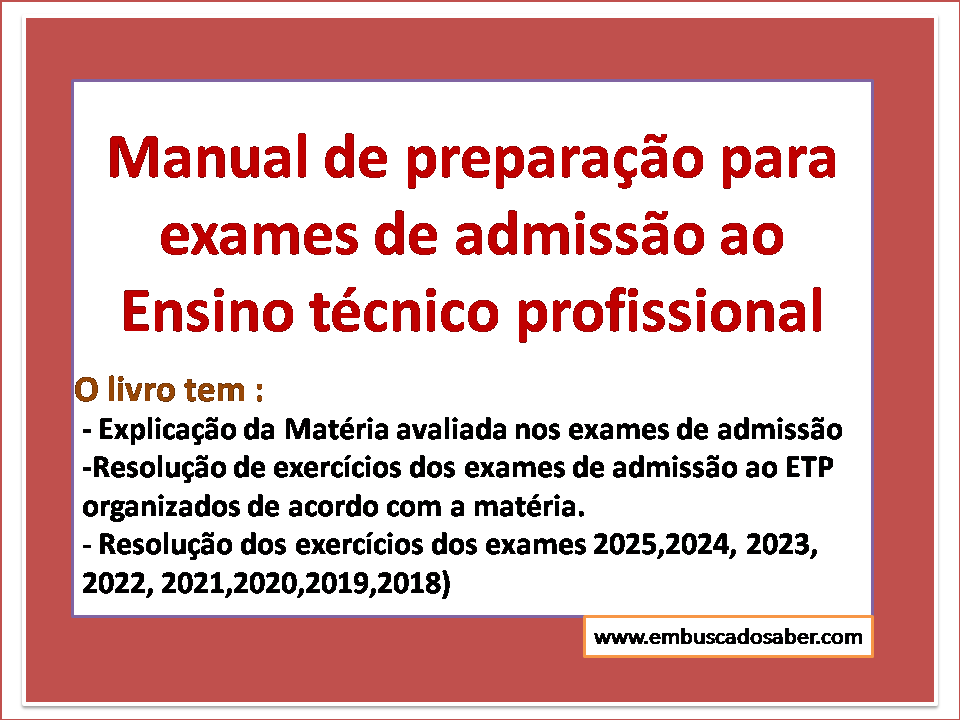 Manual de preparação para exames de admissão ao ensino técnico profissional (ETP) ano lectivo de 2024