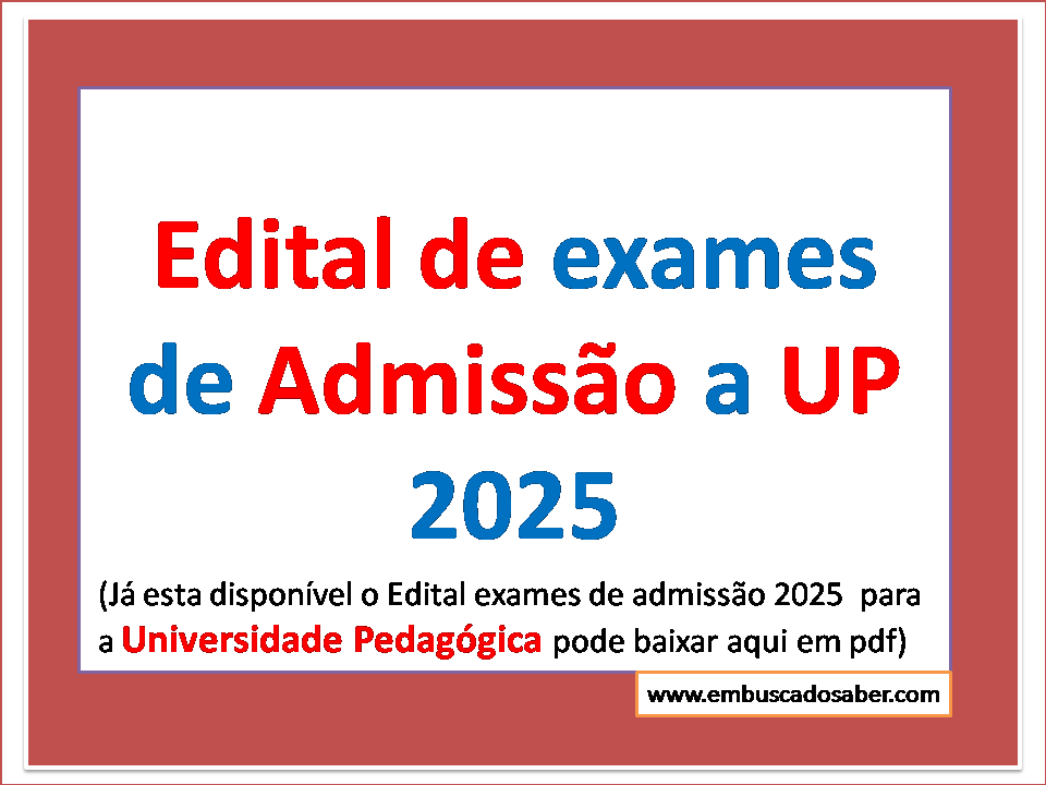 Edital de exames de Admissão a UP 2025