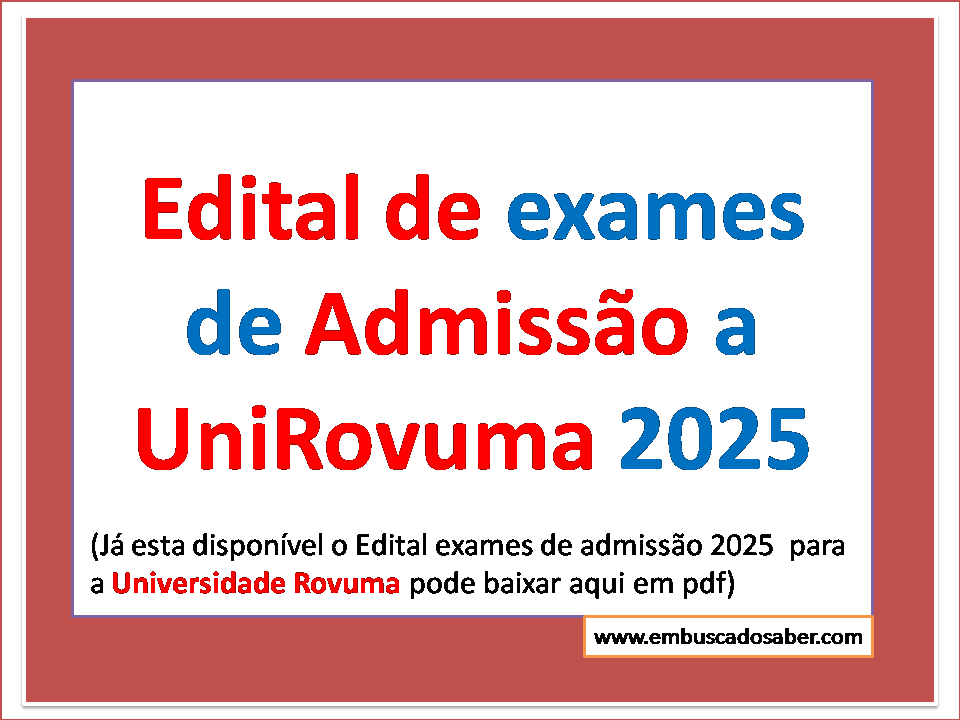 Edital de exames de Admissão a UniRovuma 2025