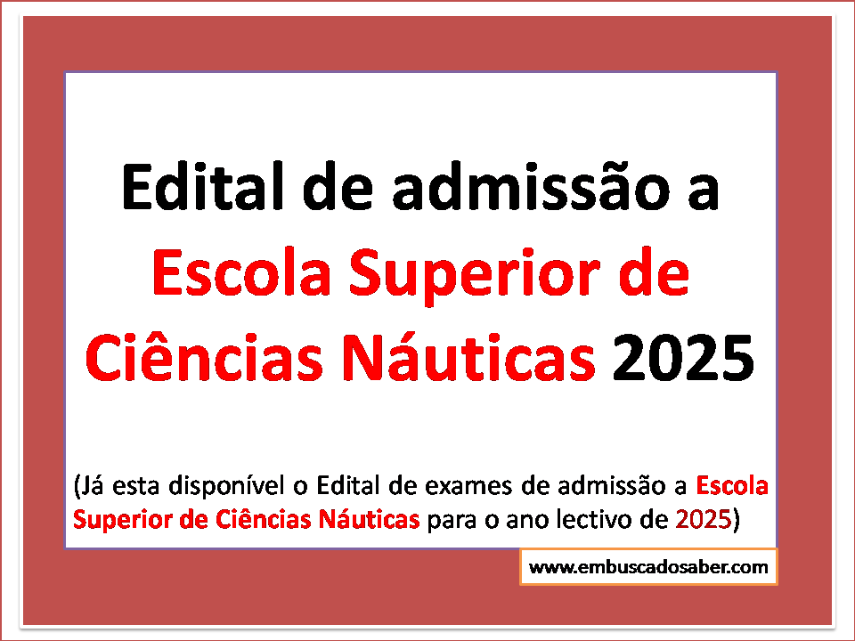 Edital de Exames de Admissão Para o Ano de 2025 Náutica