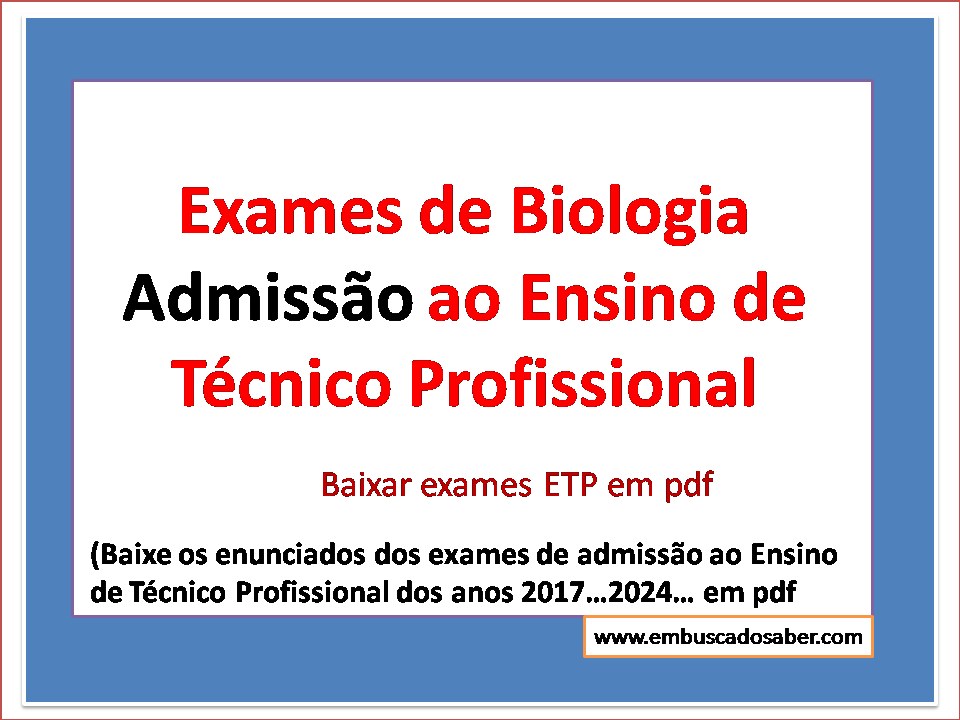 Exames de Biologia Admissão ao Ensino de Técnico Profissional