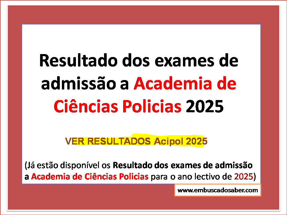 Resultados dos exames de admissão a Acipol 2025