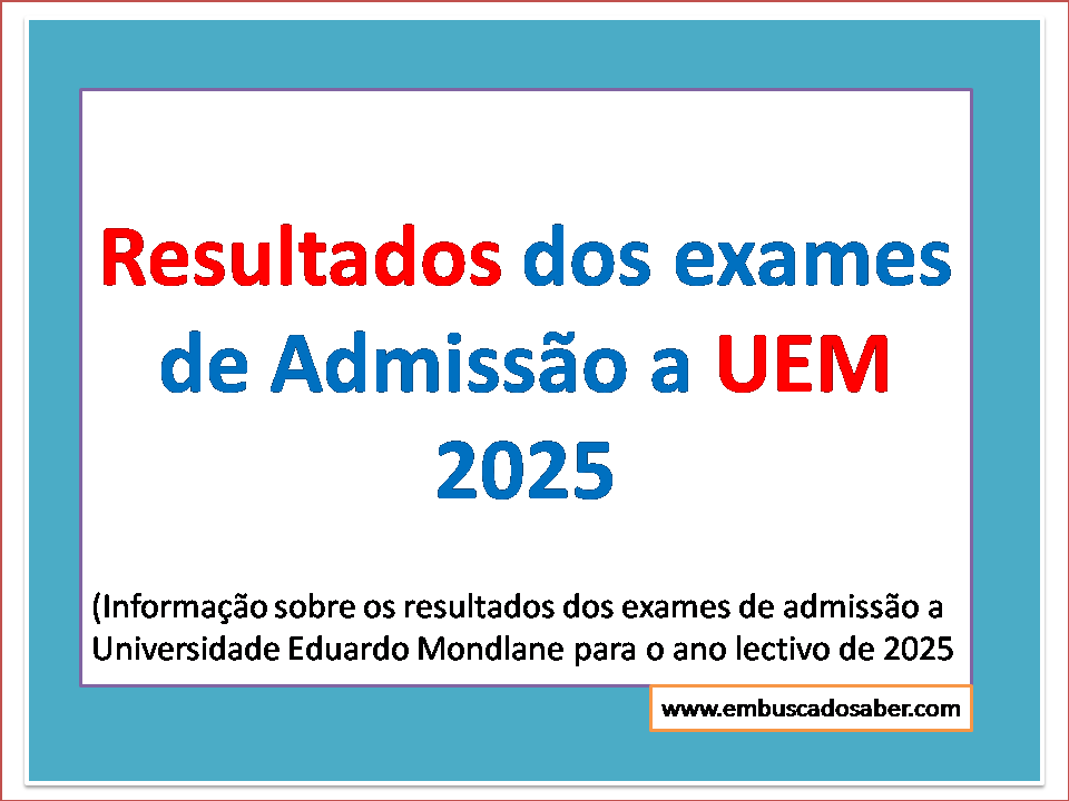 Resultados dos exames de admissão UEM 2025