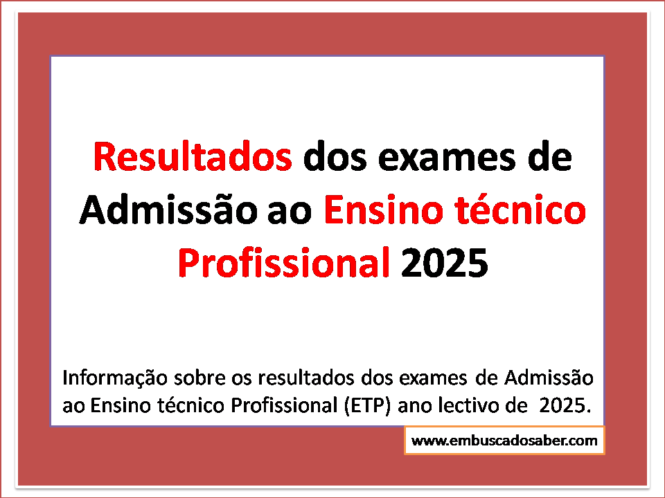 Resultados dos exames de admissão Ao ensino técnico profissional 2025