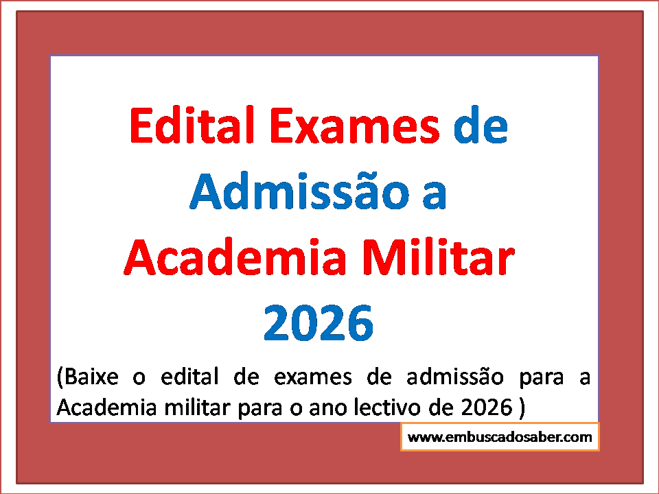 Edital de exames de admissão a academia militar 2026