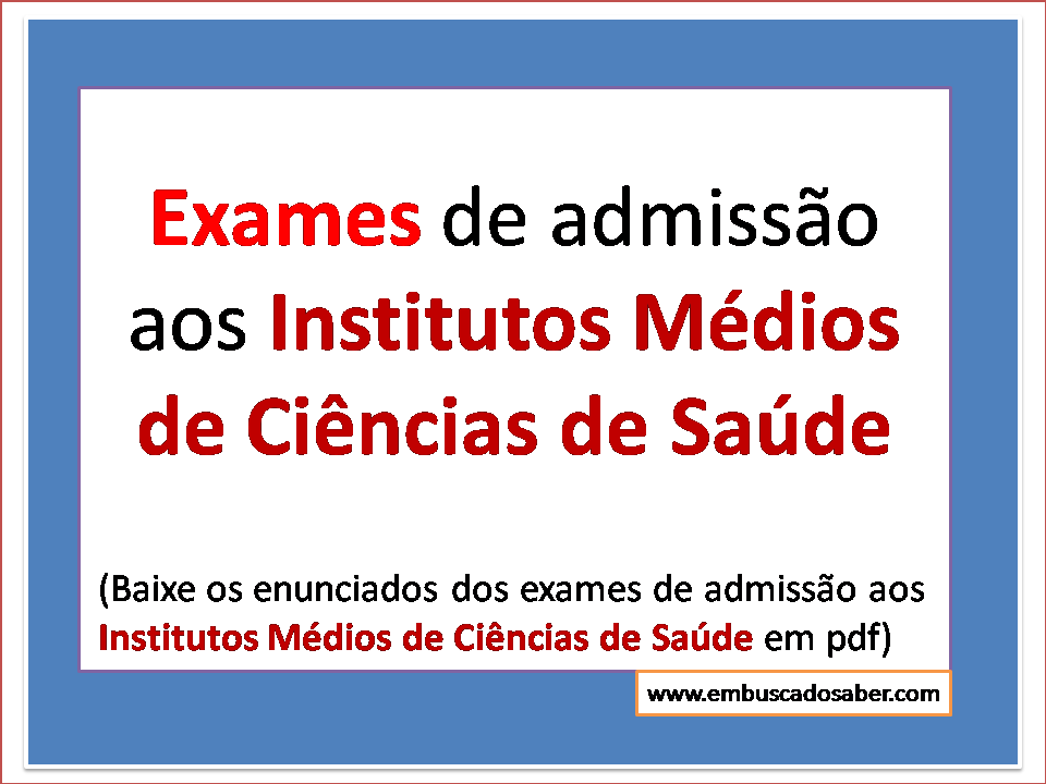 Exames de admissão ao Instituto médio de saúde