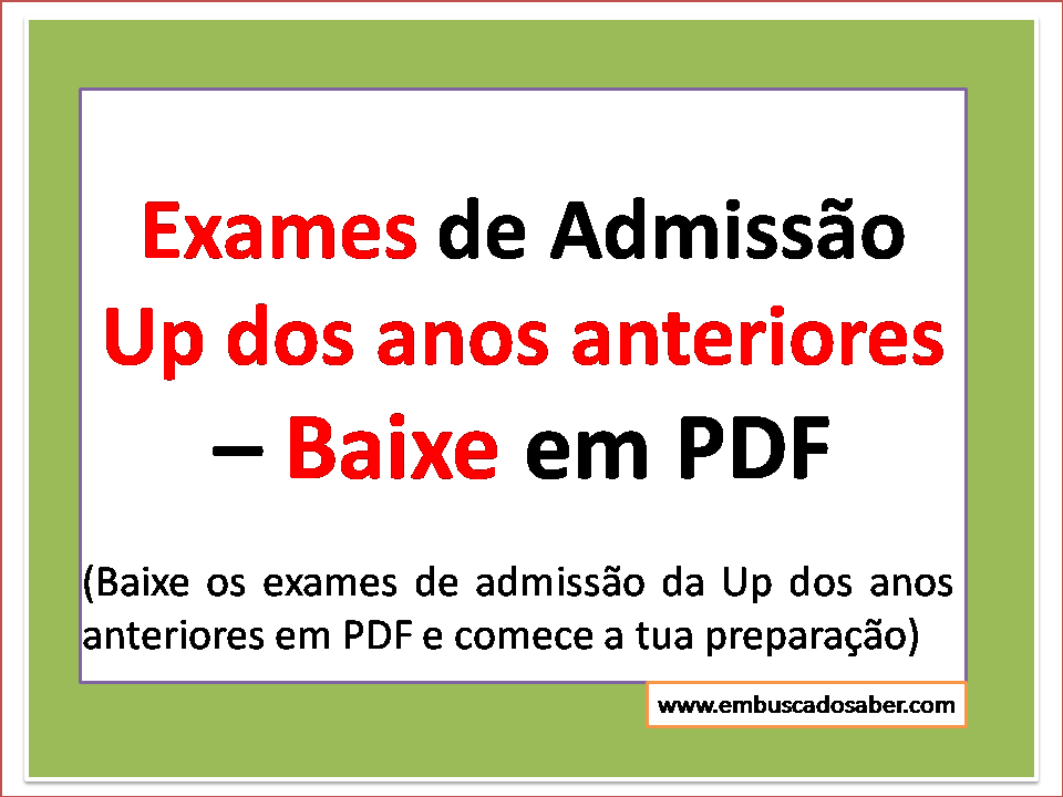 Exames de Admissão UP  em PDF – Baixe  Exames por Disciplina