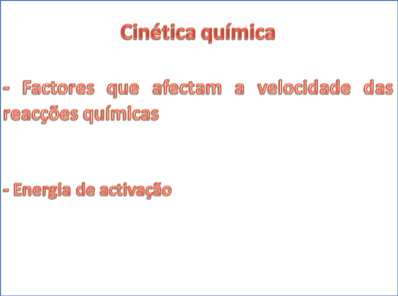 Factores que afectam a velocidade das reacções químicas e lei da velocidade