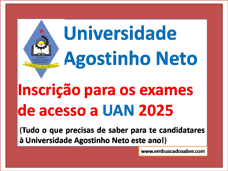 📝 Exames de Acesso UAN 2025/2026: Inscrições, Vagas, Datas e Documentos Necessários