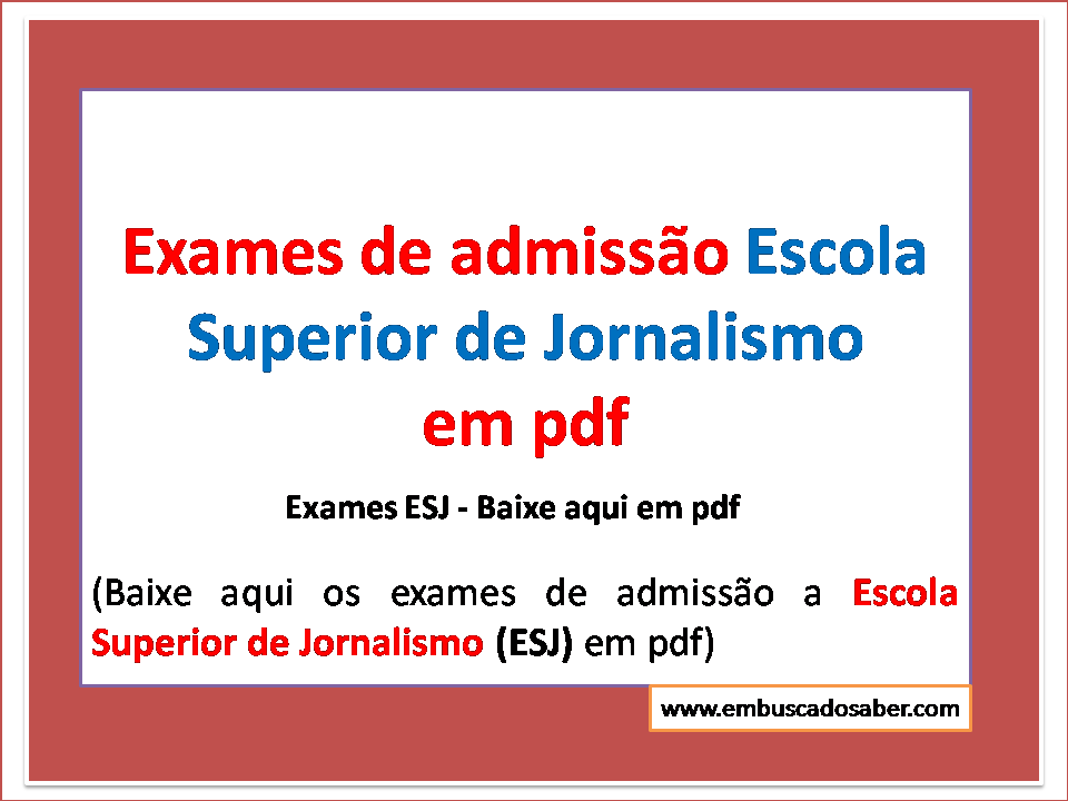 Exames de admissão Escola Superior de Jornalismo