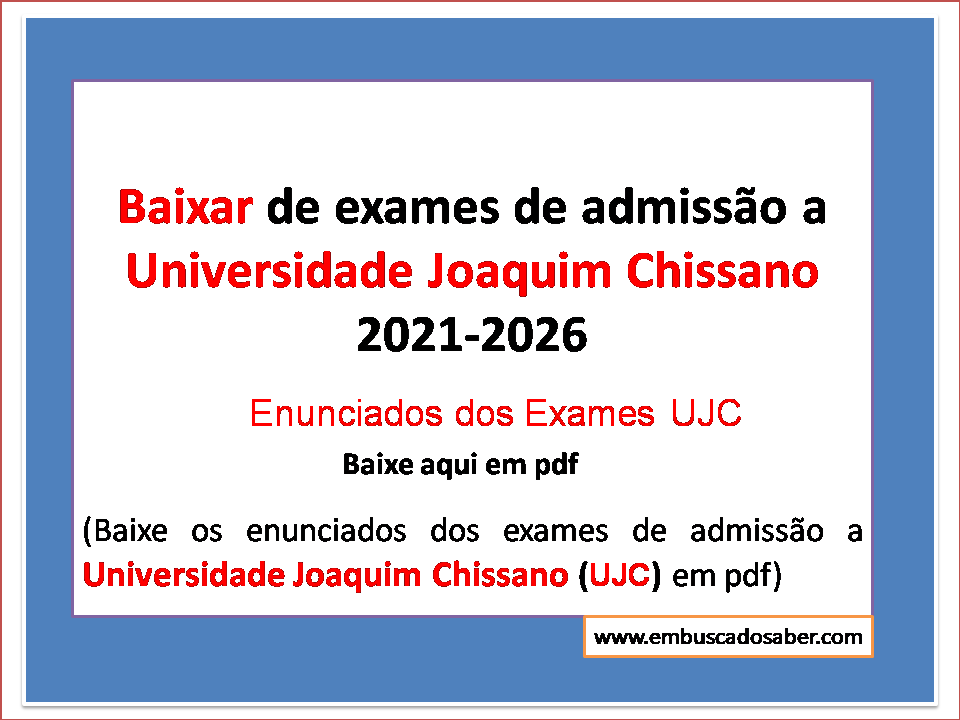 Exames de admissão a UJC (Exames em pdf)