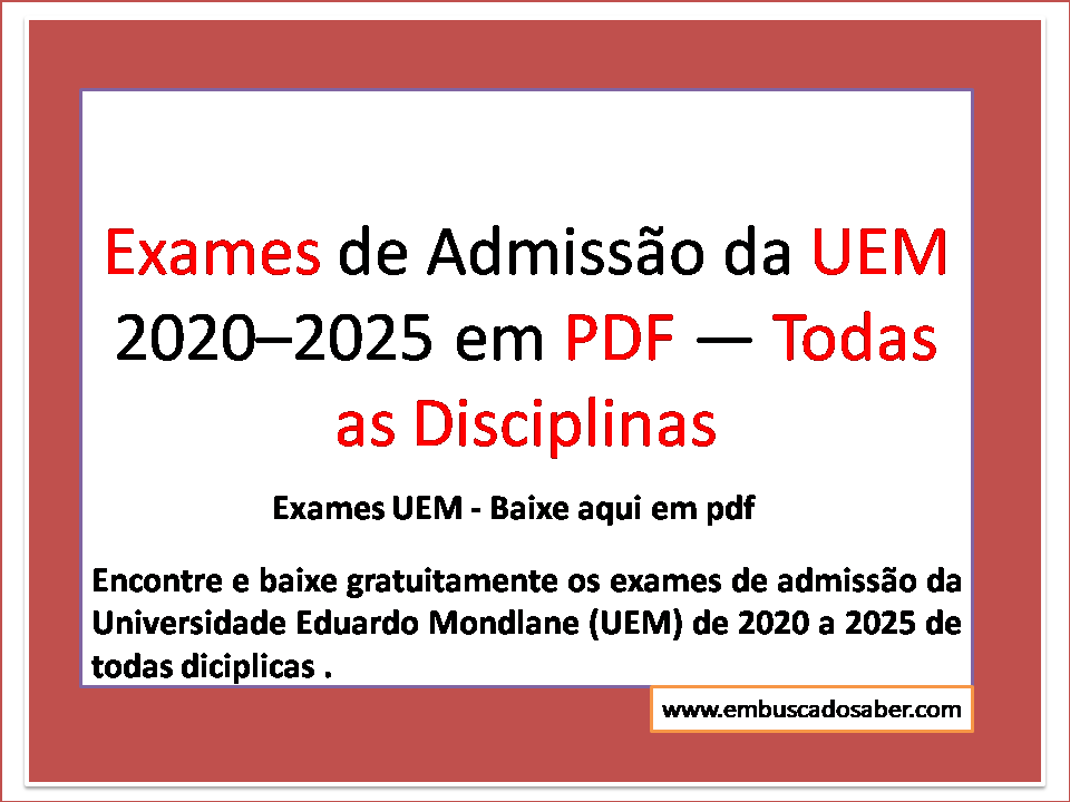 Exames de Admissão da UEM 2020–2025 em PDF — Todas as Disciplinas