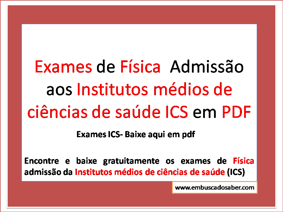 Exames de Física admissão aos cursos de saúde Nível médio